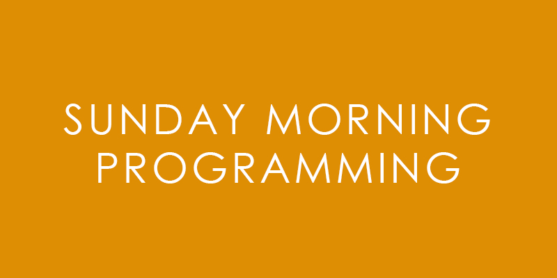 Sunday Morning Programming